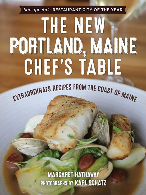 Title details for The New Portland, Maine, Chef's Table by Margaret Hathaway - Available